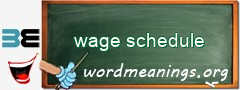 WordMeaning blackboard for wage schedule